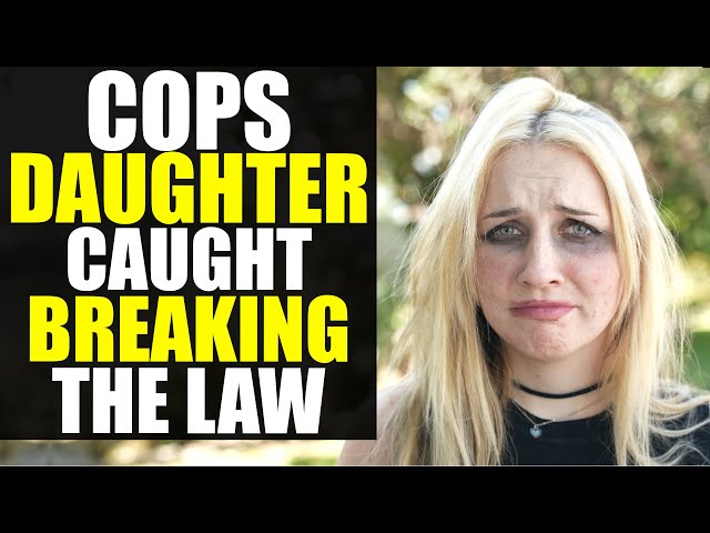 POLICE CAPTAINS Daughter Caught BREAKING THE LAW!!!!