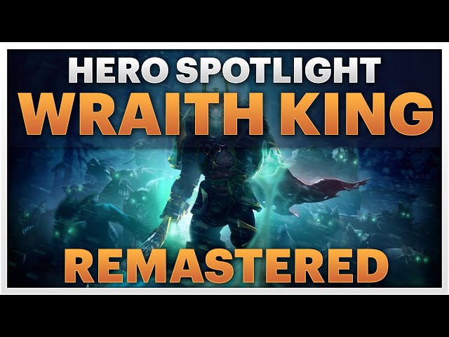 Dota 2 Remastered Spotlight - Wraith King