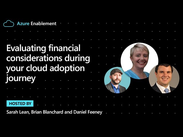 Evaluating financial considerations during your cloud adoption journey