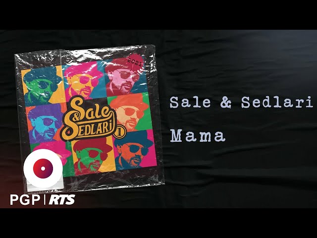 Sale & Sedlari - Mama | [Official Audio]