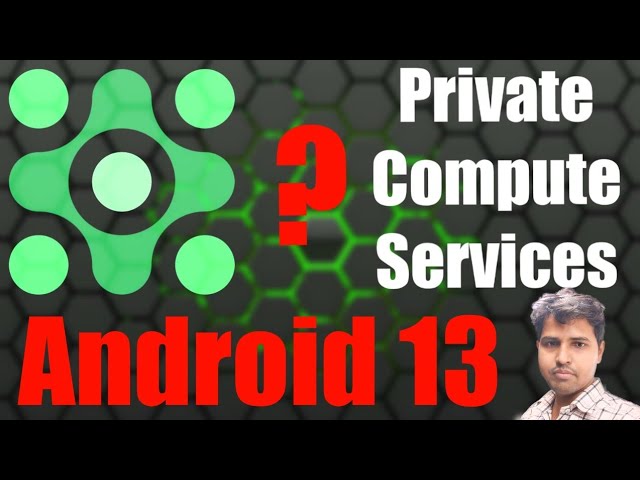 Private Compute Services Kya hai Hindi me.#Androd13 #bidyaeditz