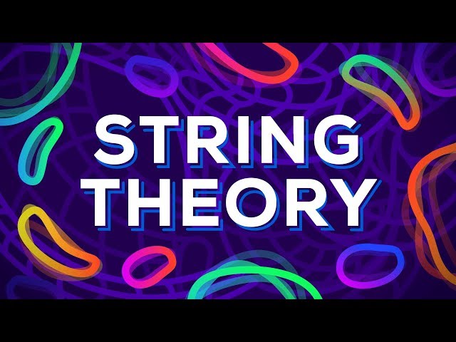 String Theory Explained – What is The True Nature of Reality?