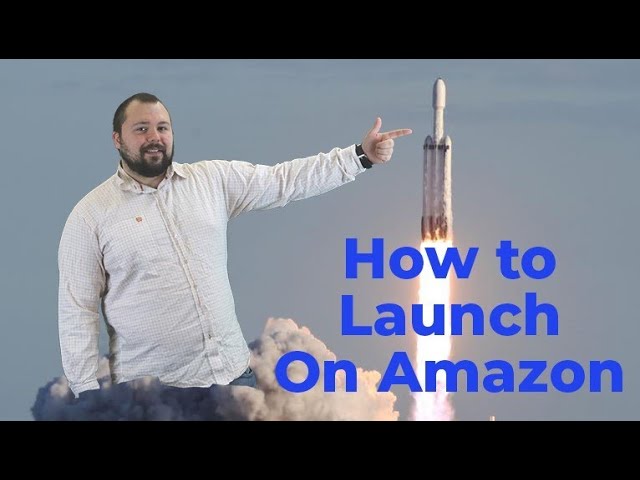 How To Launch New Products On Amazon: 5 Tips To Successfully Grow Your Amazon Business