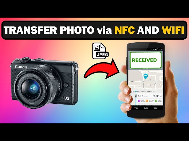 Send Image from Canon Camera to Mobile with NFC and WIFI