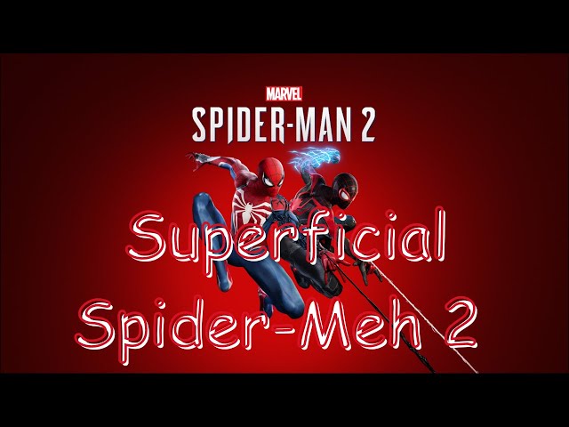 A Skeptical Review of Spider-Man 2 | Spider-Meh 2
