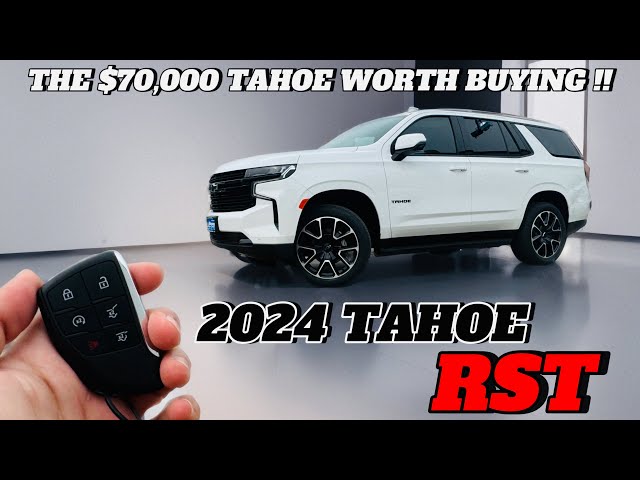 2024 Chevrolet Tahoe RST: WORTH EVERY PENNY !!
