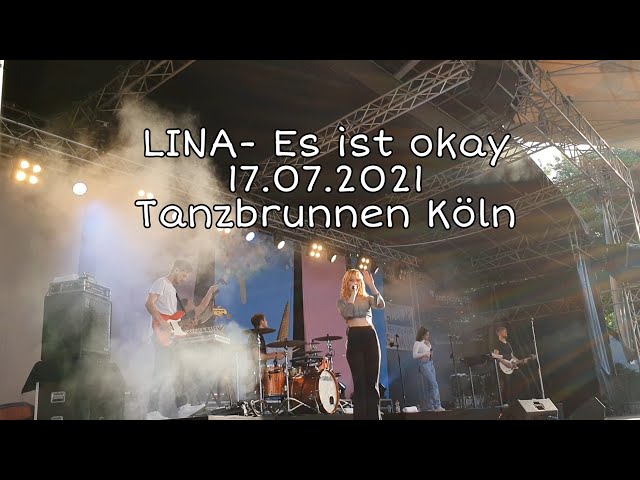 LINA Live- 17.07.2021 Tanzbrunnen Köln- Es ist okay