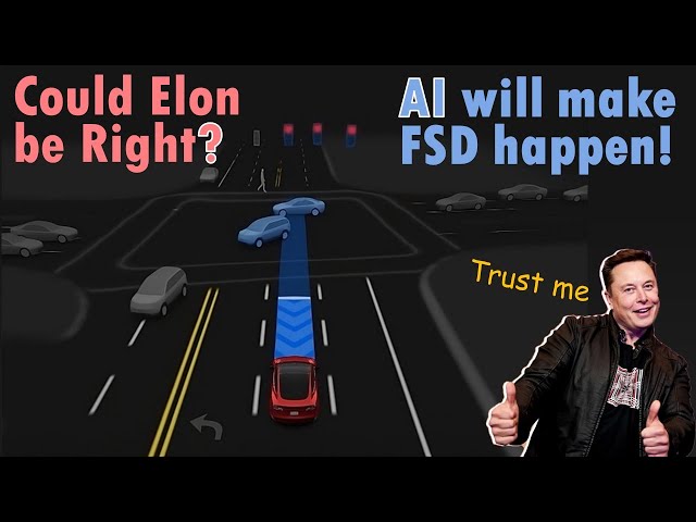 Could Elon be Right? AI will (finally) solve Full Self Driving.