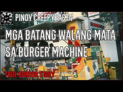 Mga Batang Walang Mata sa Burger Machine -  Tagalog Horror Stories (True Story)