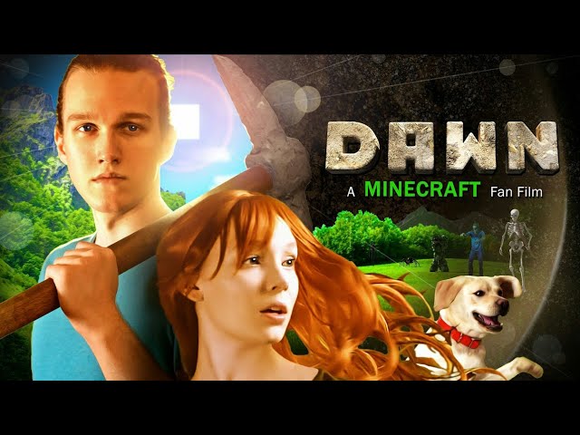 DAWN-A Minecraft real life fan film.