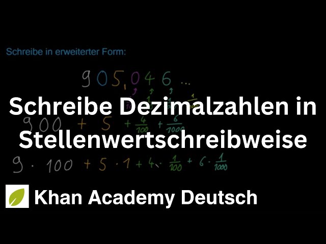 Schreibe Dezimalzahlen in Stellenwertschreibweise | Mathematik | Khan Academy