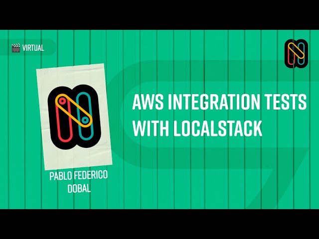 AWS integration tests with Localstack - Pablo Federico Dobal