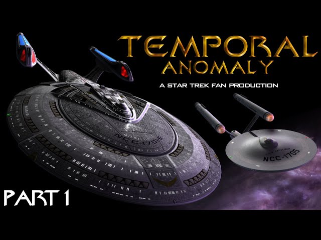 Temporal Anomaly - A Star Trek Fan Production (Part 1) (2019)
