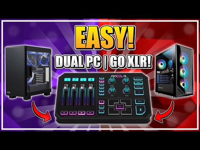 EASY Dual PC Streaming Set Up With Go XLR / Mini!