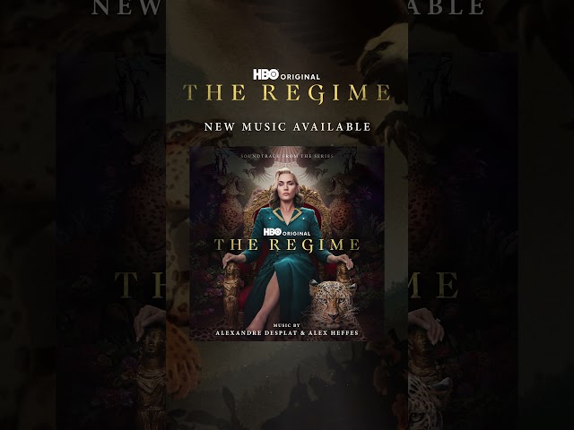The Regime | Full soundtrack by Alexandre Desplat & Alex Heffes available now! #TheRegime