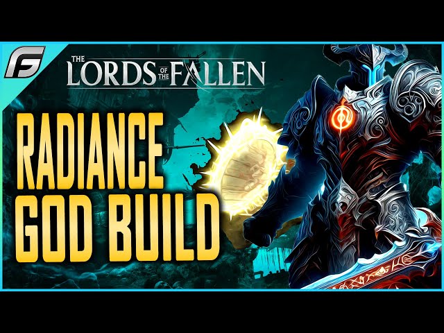 Lords of the Fallen GOD TIER RADIANCE BUIILD SMITING SHIELD - Best Stats, Weapons, Rings & Spells