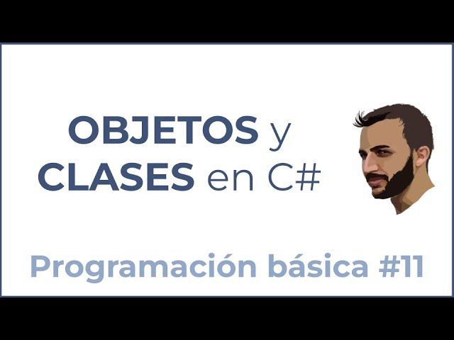 Programación ORIENTADA A OBJETOS y CLASES - Programación básica #11