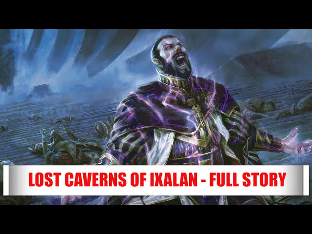 The Lost Caverns Of Ixalan - Full Story - Magic: The Gathering Lore - Part 5