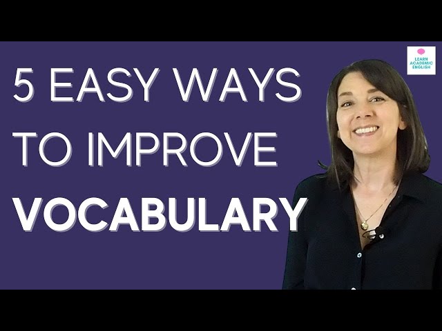 5 Tips: How to Improve Vocabulary: Academic English Vocabulary Lesson