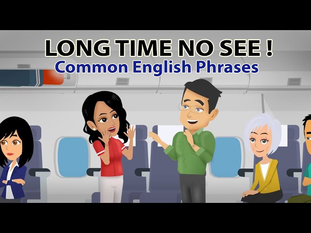 Long Time No See - Common English Phrases