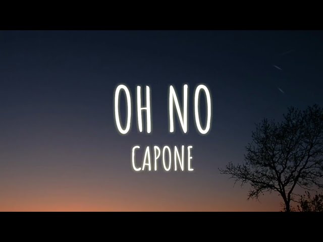 Capone - Oh No (Lyrics)