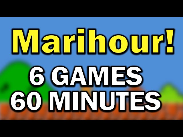 The Super Marihour Challenge! 6 Games in 60 Minutes