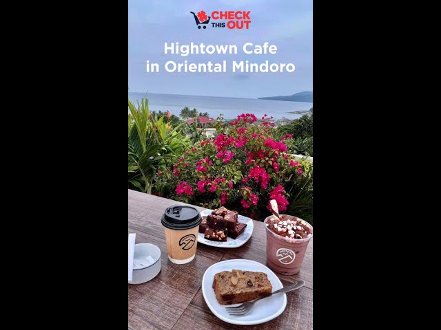 #CheckThisOut: Hightown Cafe in Oriental Mindoro