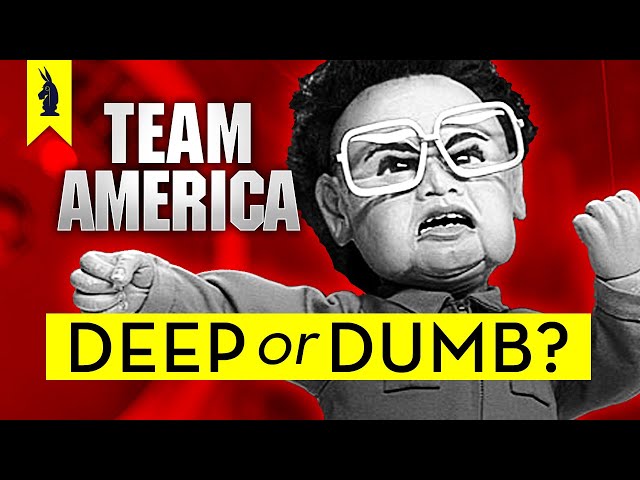 TEAM AMERICA: WORLD POLICE: Is It Deep or Dumb? – Wisecrack Edition