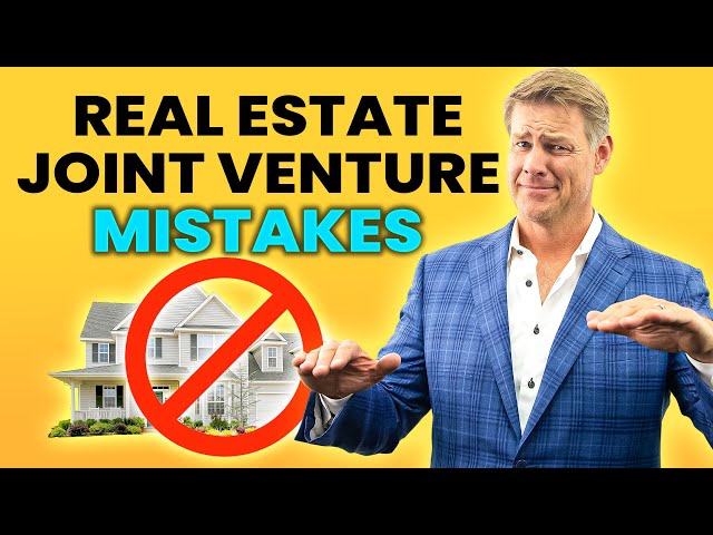 5 Common Real Estate Joint Venture Mistakes To Avoid