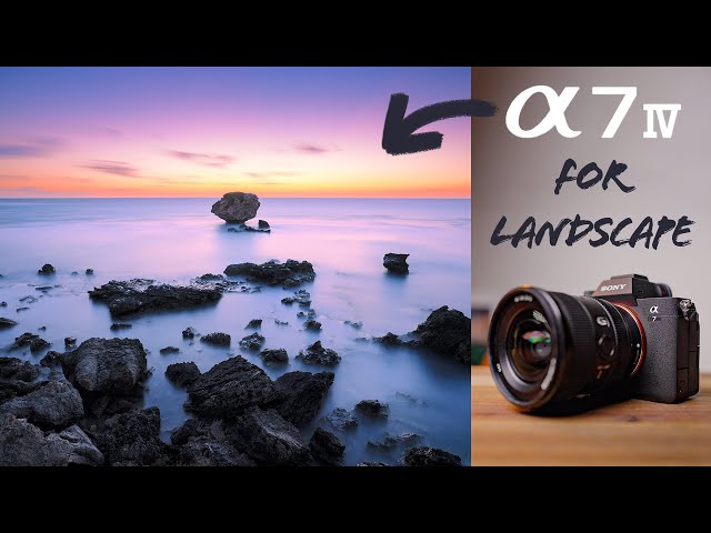 The Sony a7 IV for Landscape Photography - First Impressions!