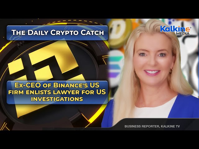 Ex-CEO of Binance's US firm enlists lawyer for US investigations
