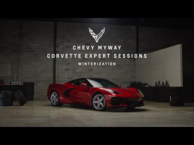 Chevy MyWay: Corvette Expert Sessions - Winterization | Chevrolet