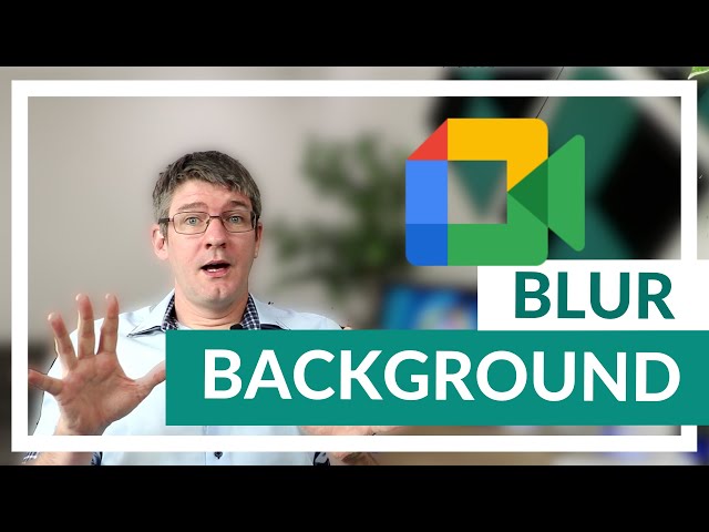 Background Blur in Google Meet is here!