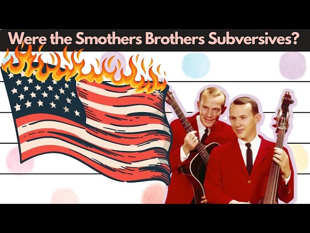 You Can Learn to Be Subversive Artists from the Smothers Brothers?