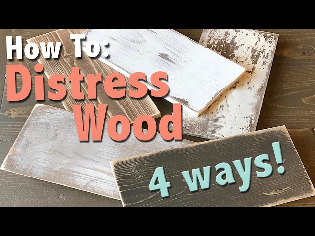 How To: Distress Wood 4 Ways | Shanty2Chic