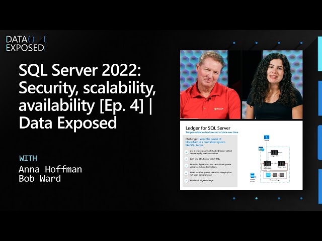 SQL Server 2022: Security, scalability, availability [Ep. 4] | Data Exposed