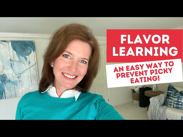 FLAVOR LEARNING | How to Introduce Flavors Early (and Help Avoid Pickiness Later On!)