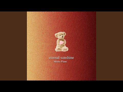 eternal sunshine: piano versions