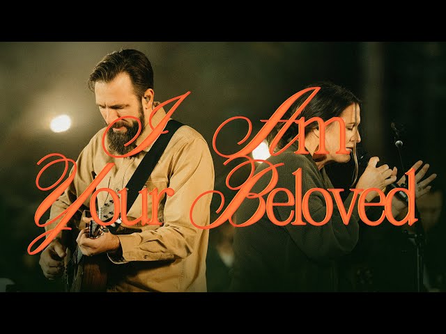 I Am Your Beloved - Bethel Music, Jonathan David Helser, Melissa Helser