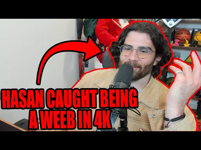 HasanAbi caught being a weeb in 4k