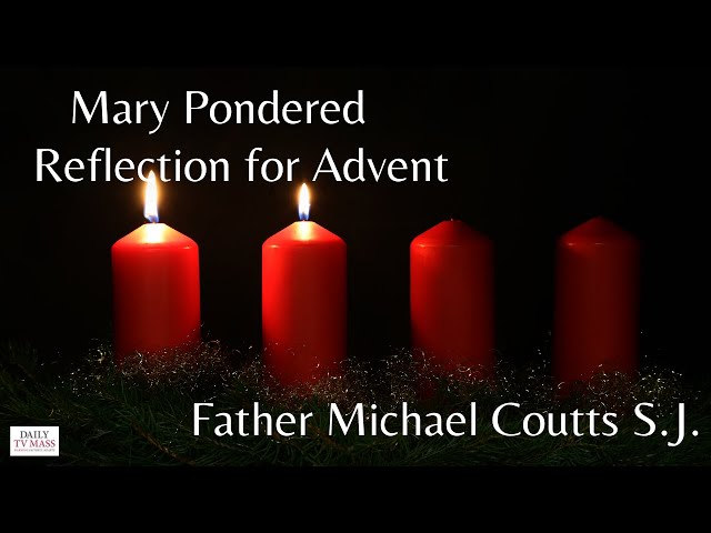 Mary Pondered - Advent Reflection Part 3