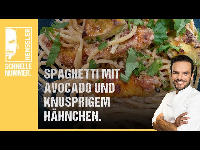 Schnelles Spaghetti mit Avocado und knusprigem Hähnchen Rezept von Steffen Henssler