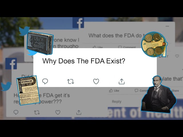 Why Does The FDA Exist?