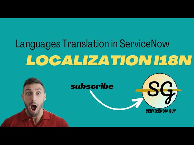 ServiceNow Localization & Language Translation Explained
