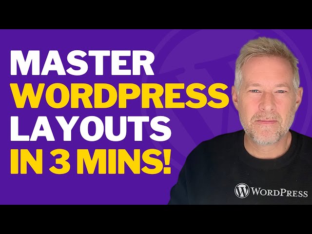 I spent weeks mastering WordPress Layouts, I'll teach you in 3 minutes!