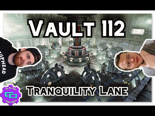 Ranking Vault 112 | Tranquility Lane | The Pip Boys: A Fallout Podcast · Ep 1