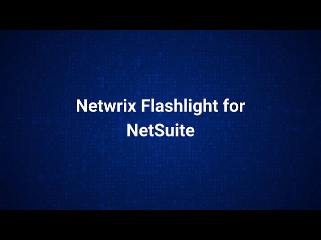 Netwrix Flashlight for NetSuite