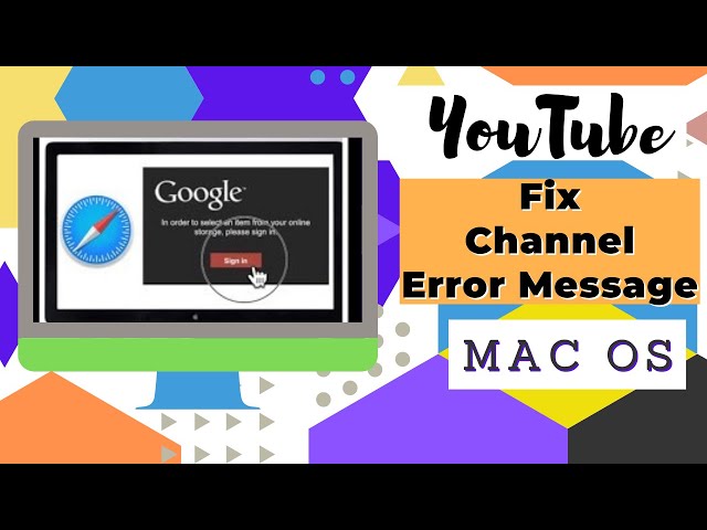 How to Fix Youtube Channel Art Error Message on MAC 2020 | Google Sign-in Error Message