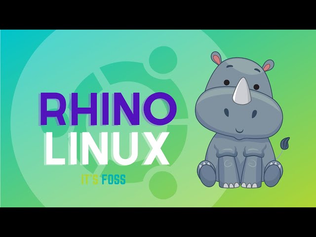 Meet Rhino Linux : Ubuntu based + Rolling release + AUR