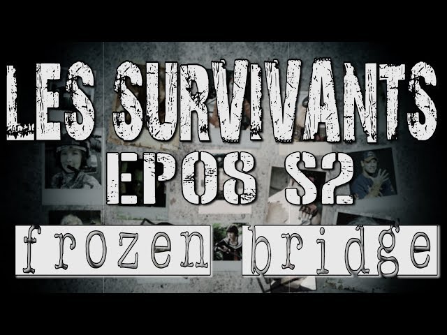 Les Survivants - Saison 2 - Episode 8 - Frozen Bridge